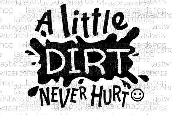 Review: A Little Dirt Never Hurt SVG for Embroidery