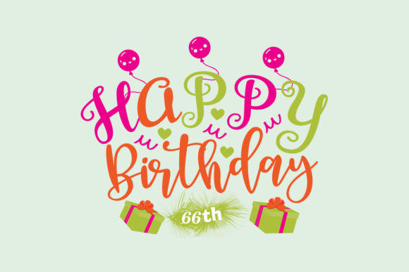 Review: Happy Birthday 66th SVG for Custom Embroidery